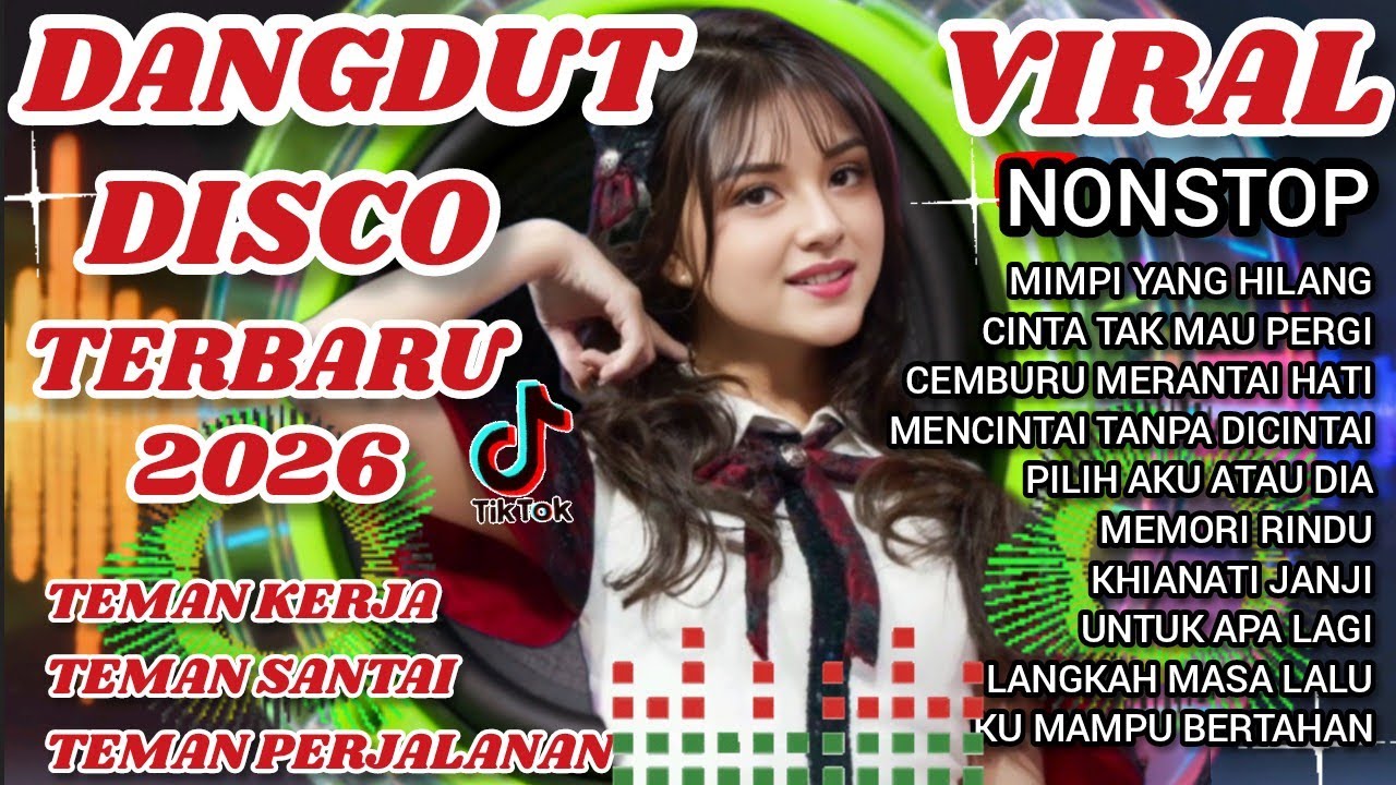 DANGDUT DISCO VIRAL TIKTOK TERBARU 🔥 NONSTOP ENAKEUN, TEMAN KERJA SANTAI DIPERJALANAN 