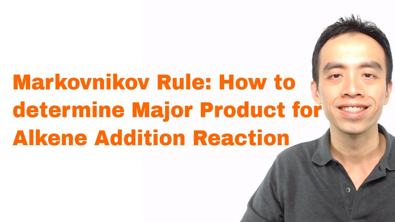 Правило Марковникова: как определить основной продукт реакции присоединения алкена