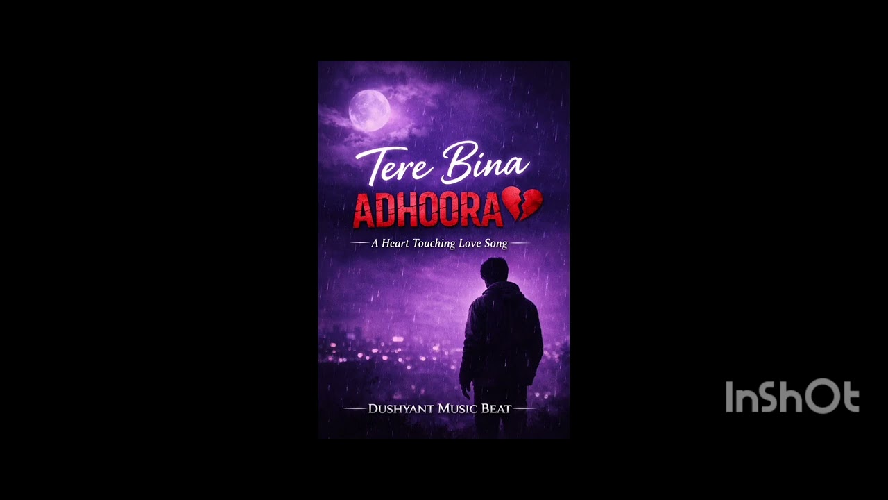 Tere Bina Adhoora 💔 | Sad Love Song 2026 | Dushyant Music Beat
