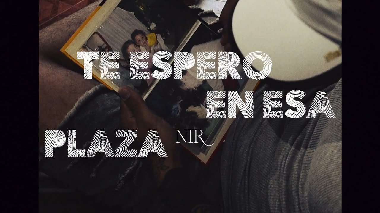 N.I.R - Te espero en esa plaza (VISUALIZER OFICIAL)