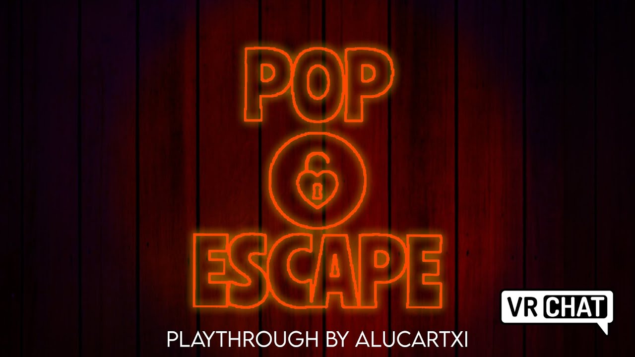 Pop Escape [VRChat Map]