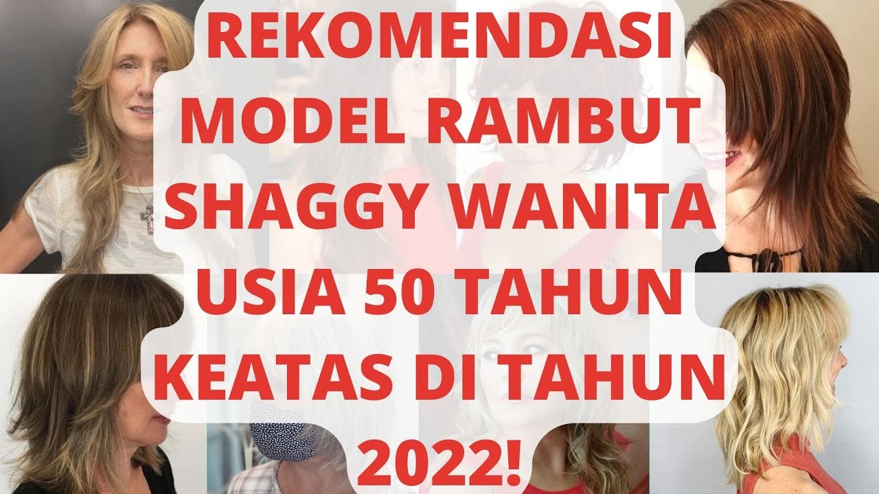 Rekomendasi Model Rambut Shaggy Wanita Usia 50 Tahun Keatas