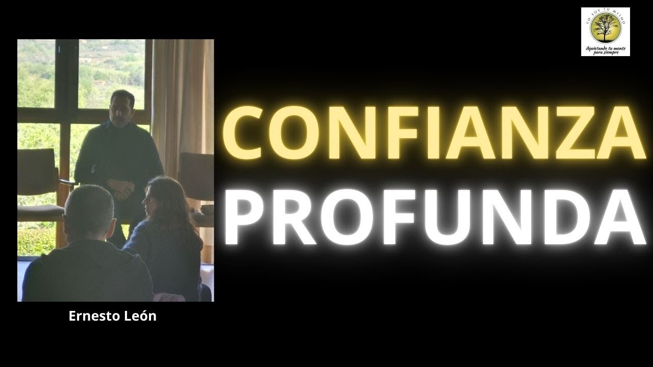 𝐂𝐨𝐧𝐟𝐢𝐚𝐧𝐳𝐚 𝐏𝐫𝐨𝐟𝐮𝐧𝐝𝐚: 𝐔𝐧𝐚 𝐏𝐫á𝐜𝐭𝐢𝐜𝐚 𝐏𝐚𝐫𝐚 𝐃𝐞𝐣𝐚𝐫 𝐝𝐞 𝐂𝐨𝐧𝐭𝐫𝐨𝐥𝐚𝐫𝐥𝐨 𝐓𝐨𝐝𝐨 ~ 𝐄𝐫𝐧𝐞𝐬𝐭𝐨 𝐋𝐞ó𝐧