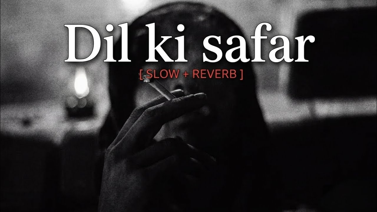 Dil ki Safai | slow+reverb | trending love song | hindi romantic song | दिल की सफ़ाई 