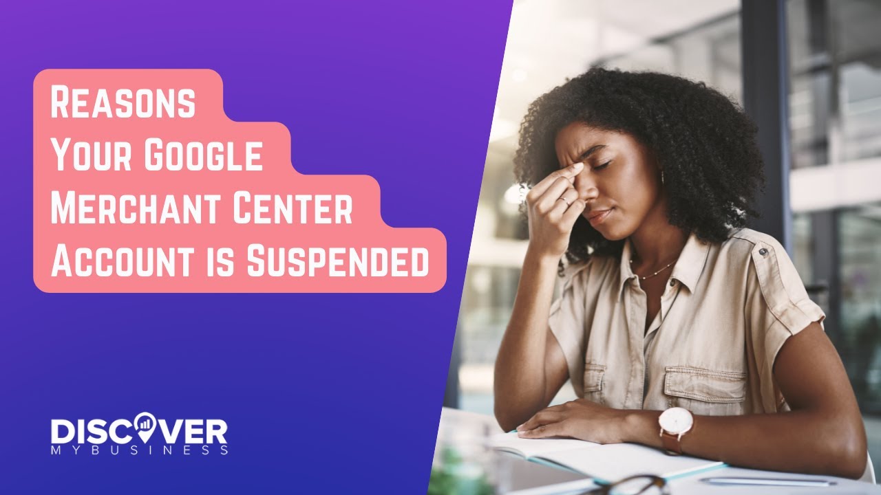 Reasons Your Google Merchant Center Account is Suspended