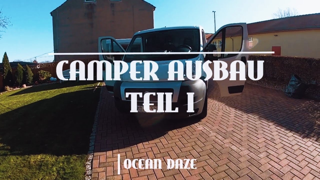 Camper Ausbau Teil 1 Ducato L1H1