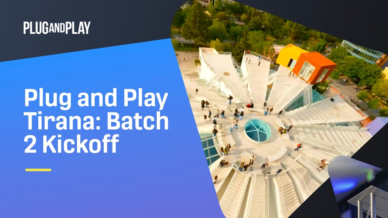 Компания Plug and Play Tirana запускает второй этап запуска новых проектов.