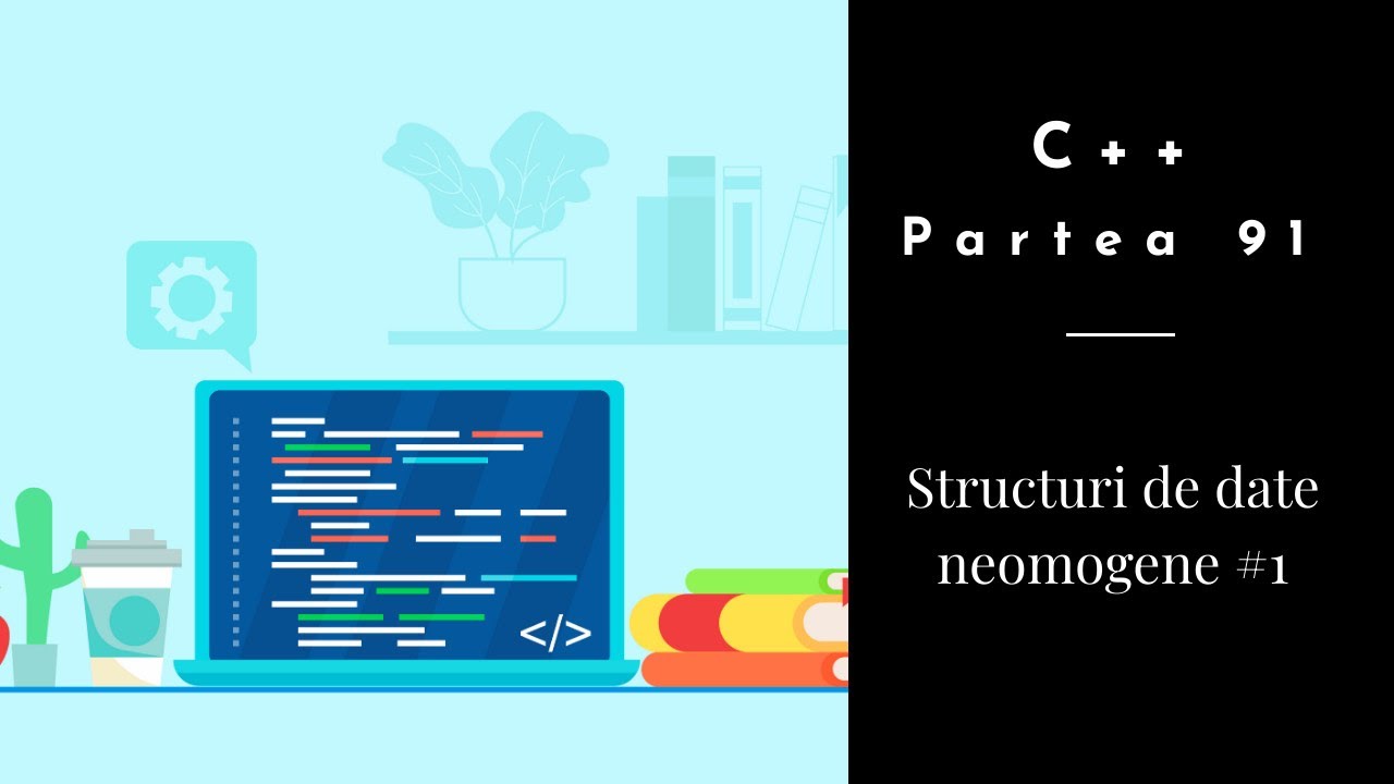 C++ | Partea 91 | Structuri de date neomogene #1