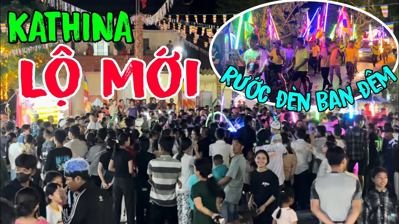 ĐÊM RƯỚC ĐÈN KATHINA CHÙA LỘ MỚI 19/102025