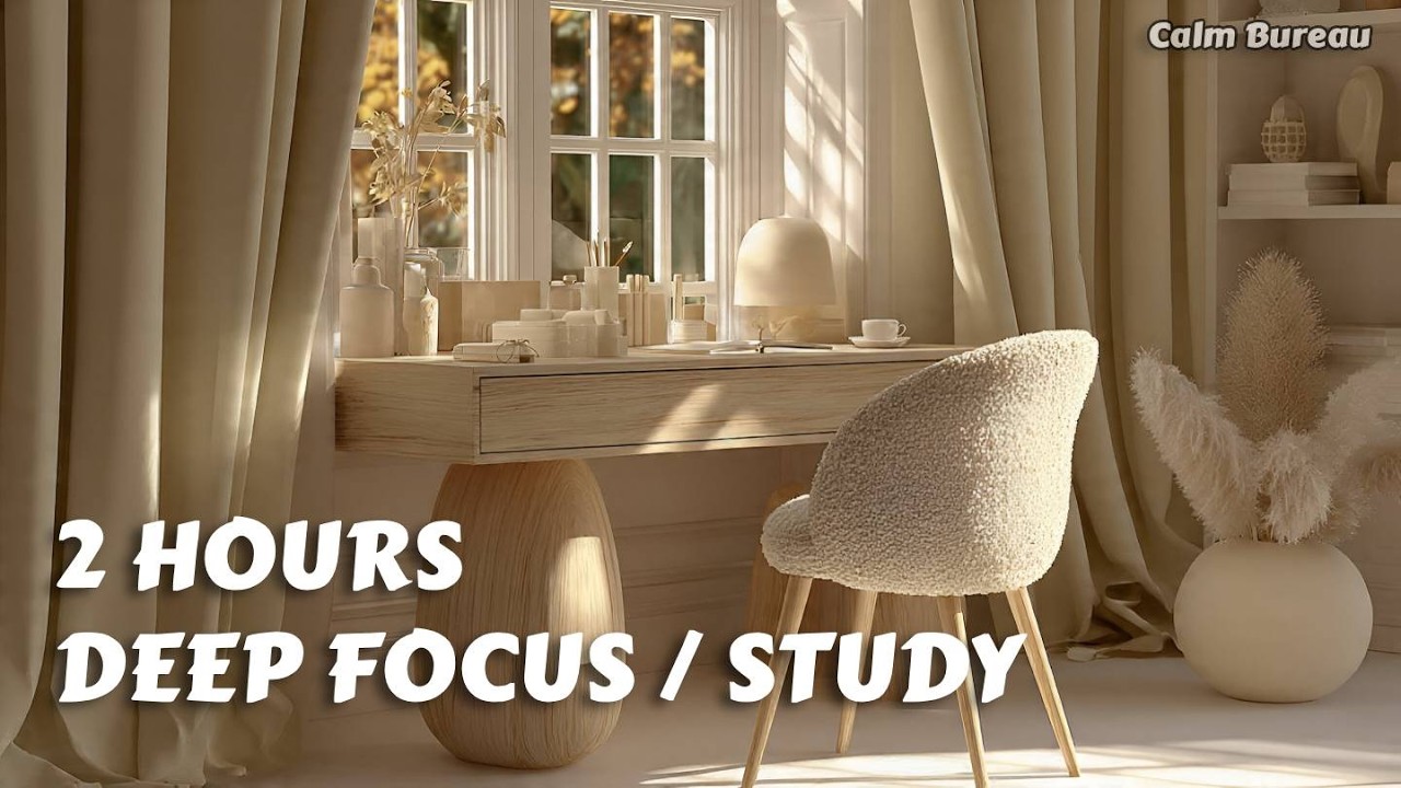 Deep Focus Music for Work & Study | Calm Ambient, No Lyrics | 2 Hours