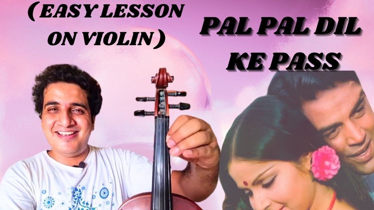 Learn Violin/ Pal Pal dil ke pass on Violin