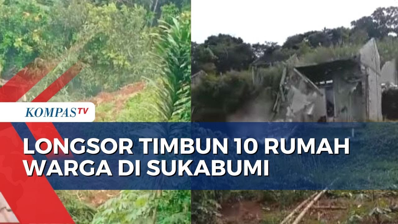 Detik-Detik 10 Rumah Warga di Sukabumi Roboh Tertimbun Longsor