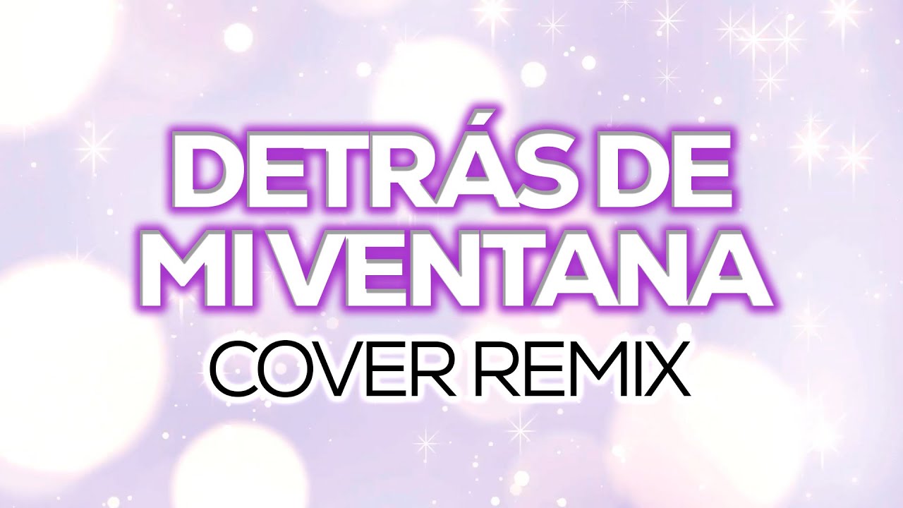 Detrás De Mi Ventana - Yuri | (Cover Remix)