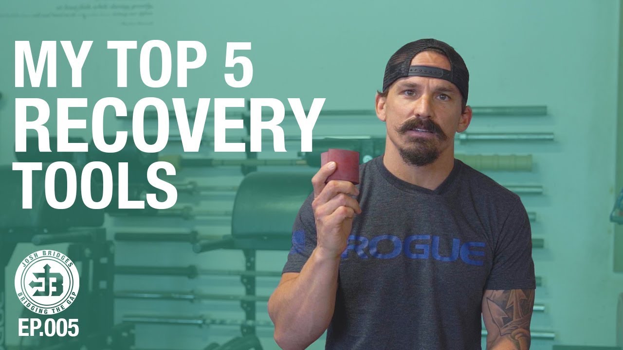 Top 5 Crossfit Recovery Tools | Bridging the Gap Ep.005