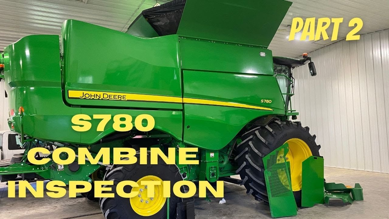 John Deere S780 combine inspection (Part 2)