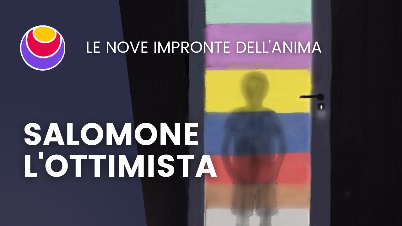 Le nove impronte dell'anima - Salomone, L’ottimista