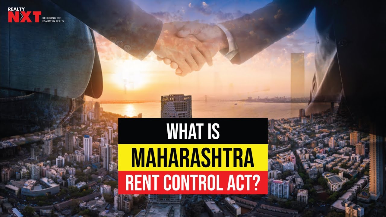 What Is Maharashtra Rent Control Act?  | Must Know Series By RealtyNXT