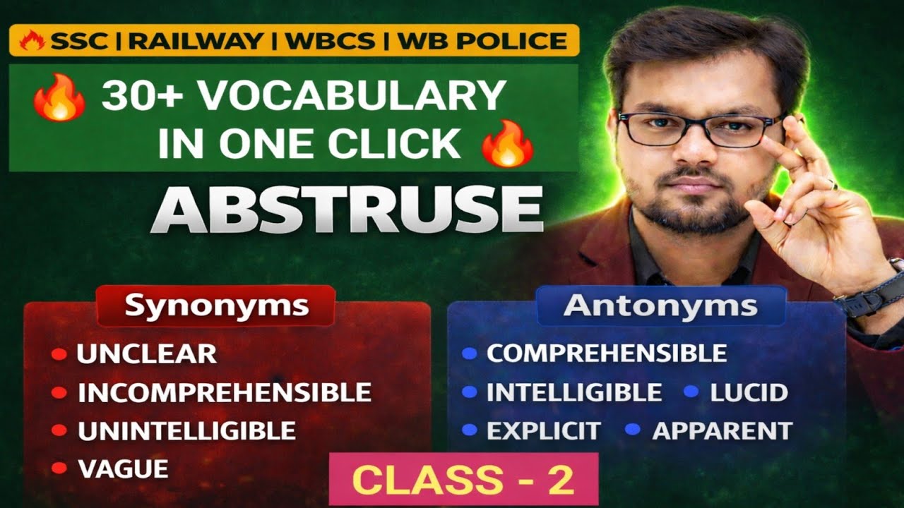 30+ Vocabulary in One Click Class - 2 | ABSTRUSE Synonyms & Antonyms |SSC | Railway | WBCS POLICE 