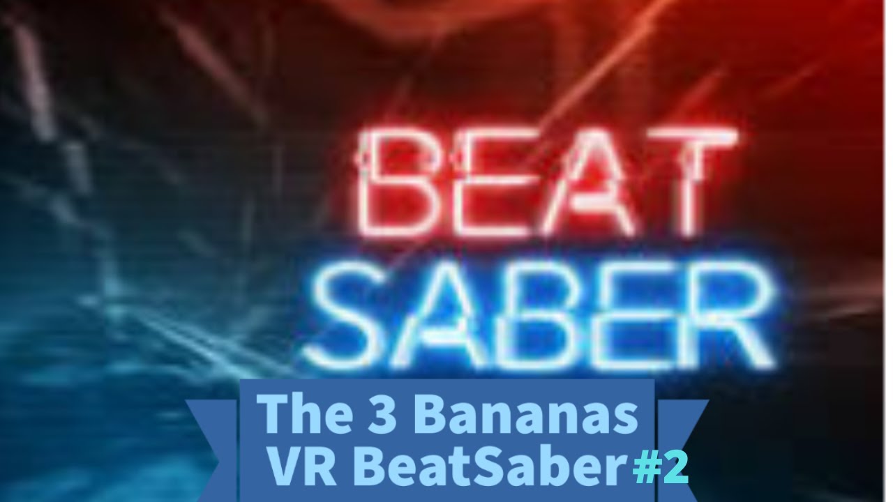 The 3 Bananas BeatSaber Montage #2