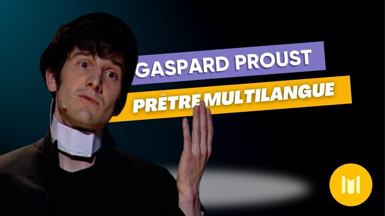 Gaspard Proust - Prêtre multilangue (sketch)