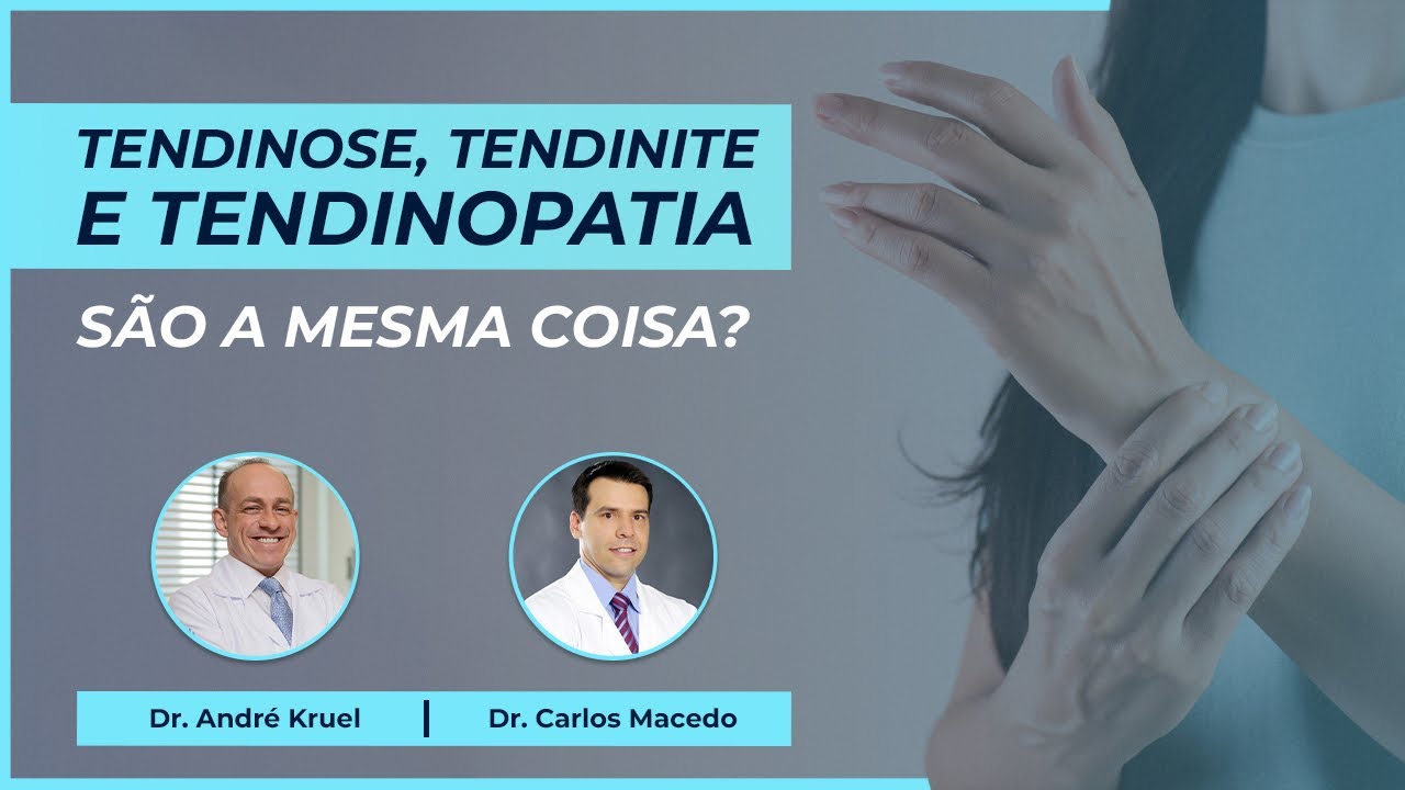 Tendinose, tendinite e tendinopatia: Qual a diferença? | Dr. Carlos Macedo & Dr. André Kruel