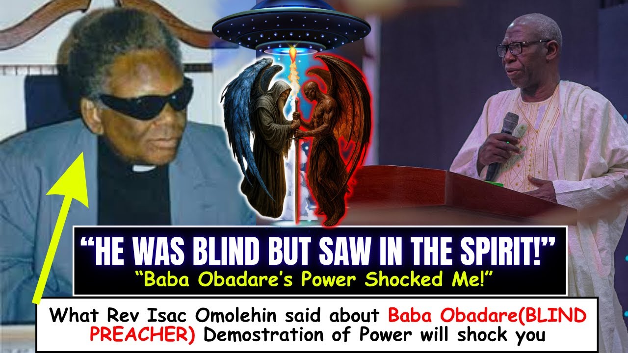 What Rev Isaac Omolehin Said About Baba Obadare (Blind Preacher) & His Power Demonstration🔥