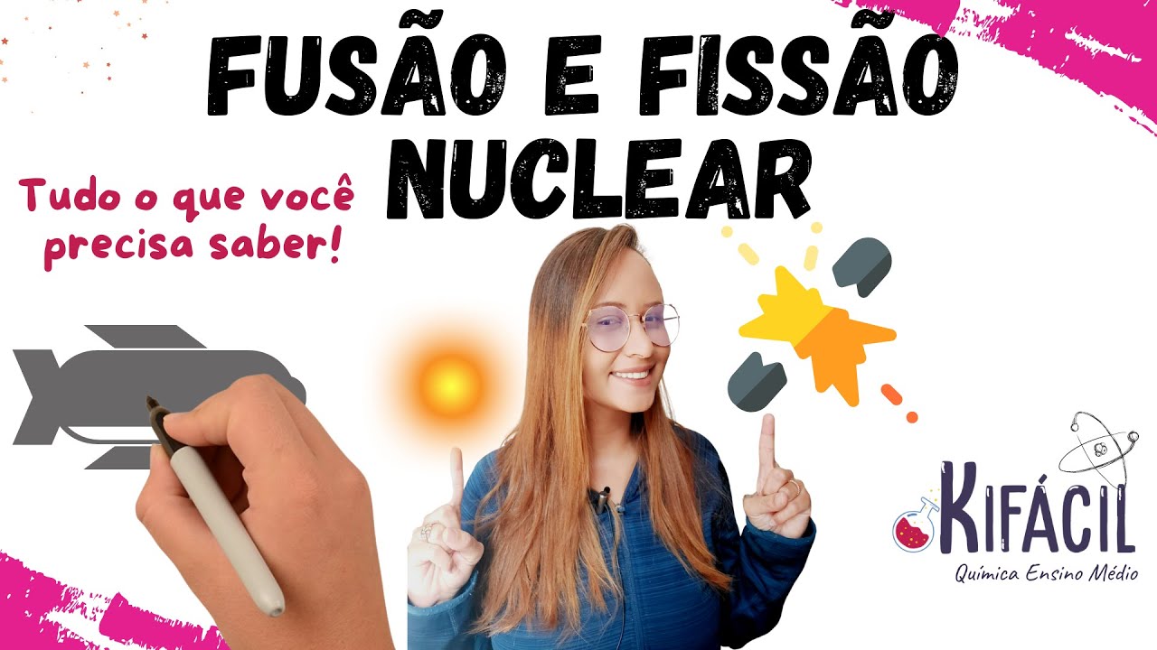 Reações de Fissão e Fusão Nuclear: Bomba Atômica e Usina Nuclear - TUDO O QUE VOCÊ PRECISA SABER