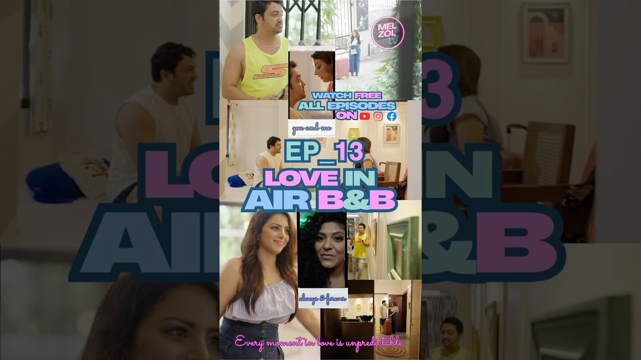 Love In Air B&B | EP-13 | Hindi Shorts Drama | Free Mini Series | Micro Drama | Melzoltv  