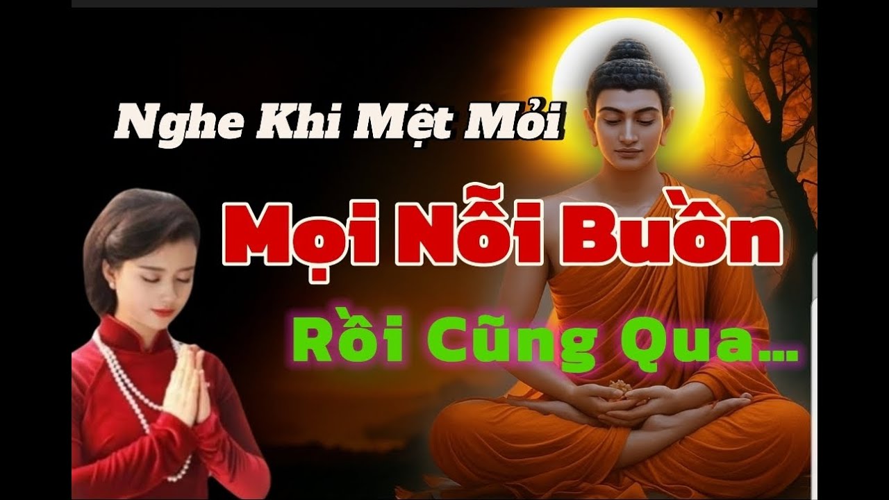 Nghe Khi Mệt Mỏi: Mọi Nỗi Buồn Rồi Cũng Qua......#baihoccuocsong