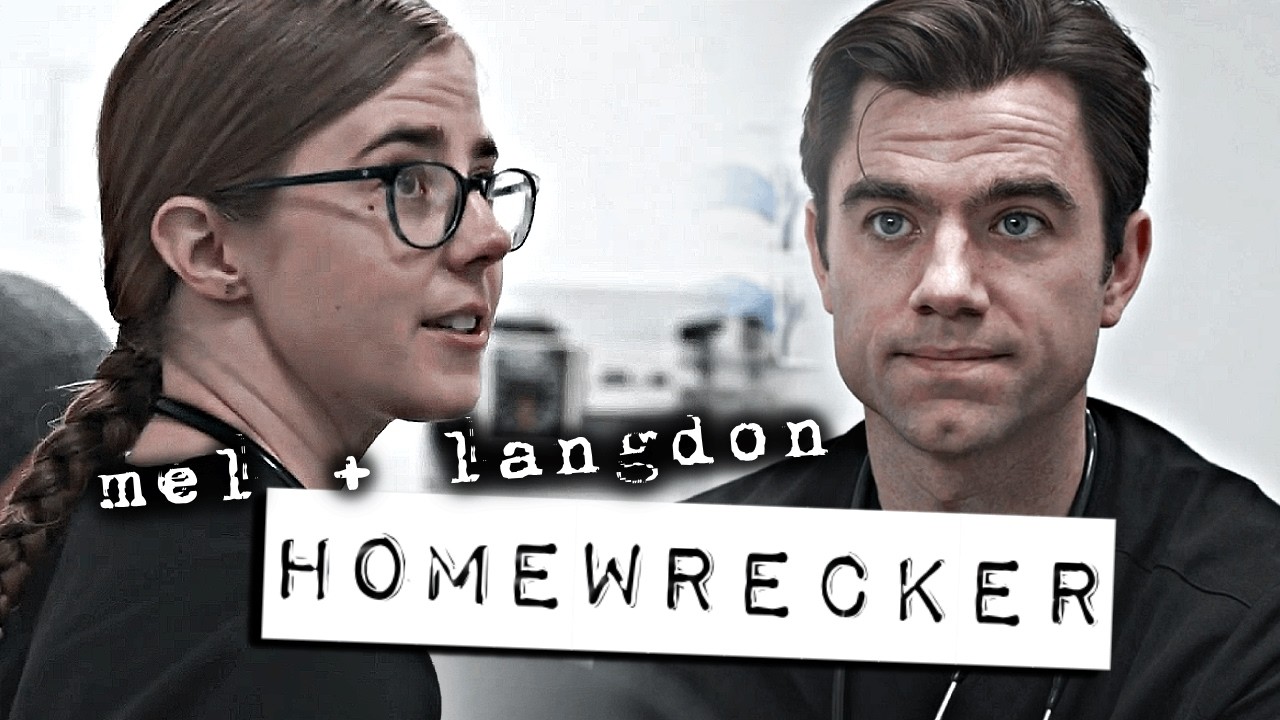 mel & langdon | homewrecker (+the pitt season 2)