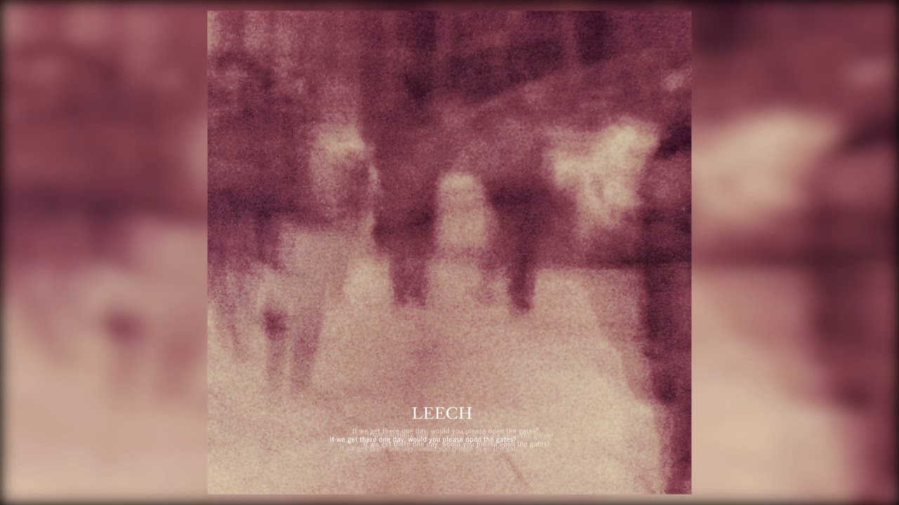 Leech - If We Get There One Day, Would You Please Open The Gates [FullAlbum] 2012