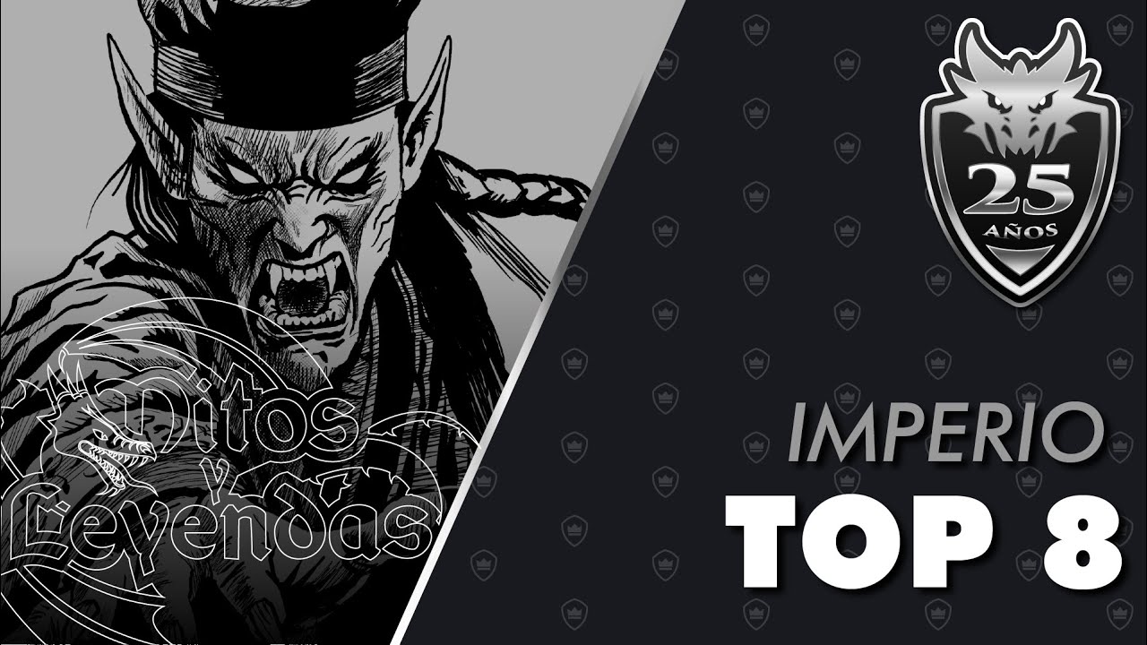 Torneo IMPERIO Aniversario 25 años MITOS Y LEYENDAS - TOP 8 | #MyL
