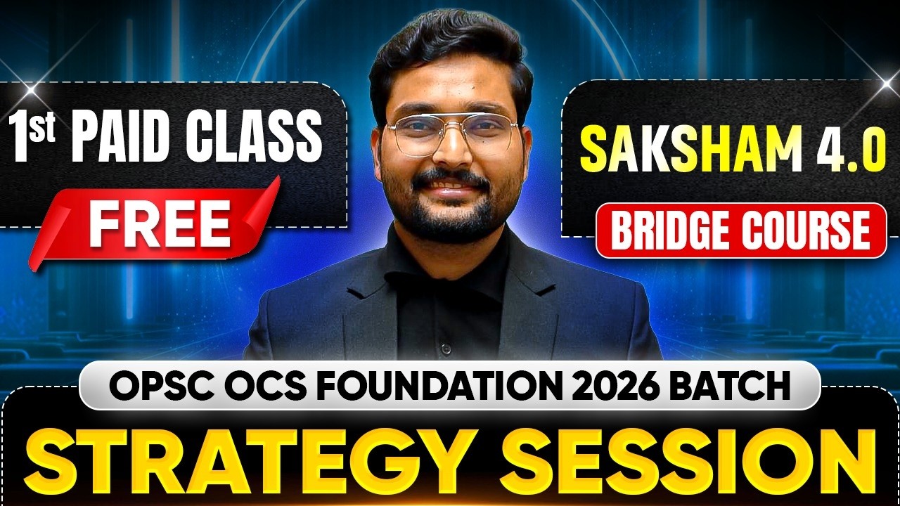BRIDGE CLASS-Strategy Session🔥SAKSHAM 4.0 OPSC OCS FOUNDATION 2026🔥1st Paid Class FREE