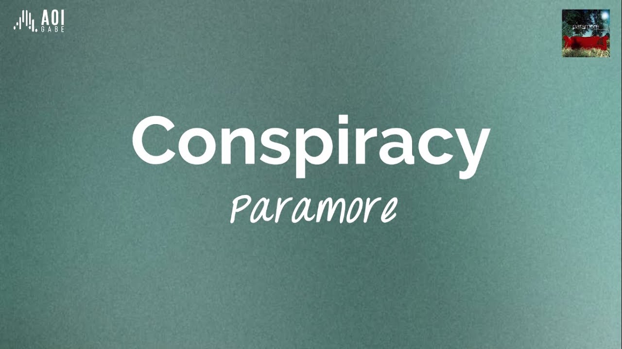 Conspiracy (lyrics) - Paramore