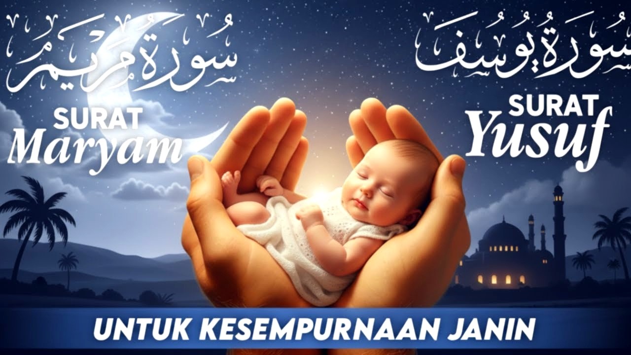 SURAT MARYAM MERDU DAN LEMBUT UNTUK IBU HAMIL DAN PERKEMBANGAN JANIN DALAM KANDUNGAN
