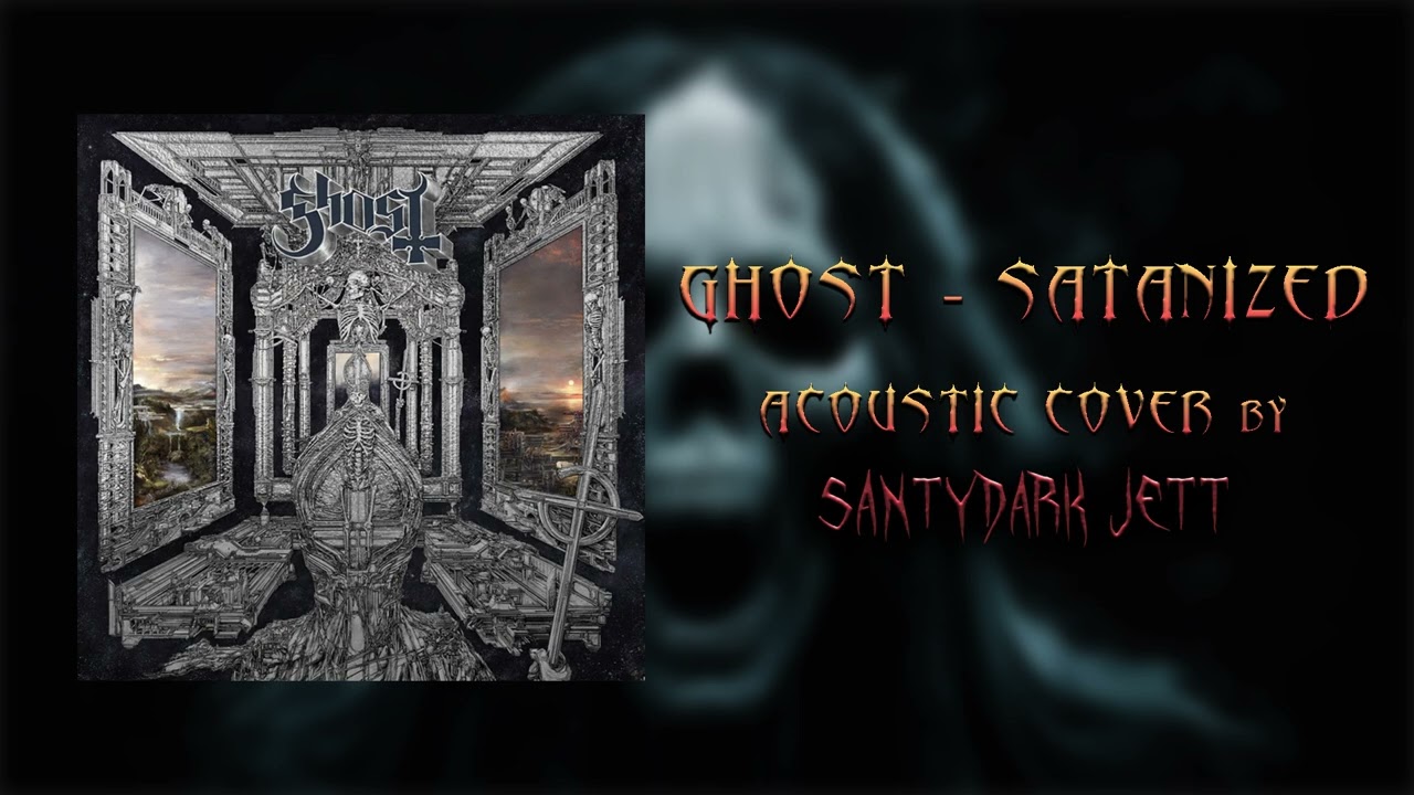 Ghost - Satanized (Acoustic Cover)