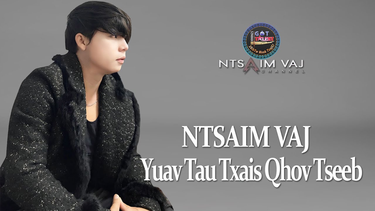 Ntsaim Vaj - Yuav Tau Txais Qhov Tseeb ( Nkauj Tshiab 2024 )
