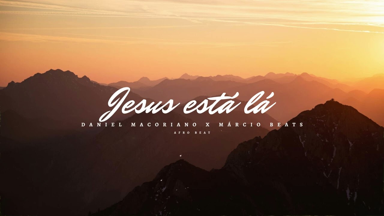 Jesus está lá - Daniel Macoriano X Márcio Beats (Kuduro Remix)