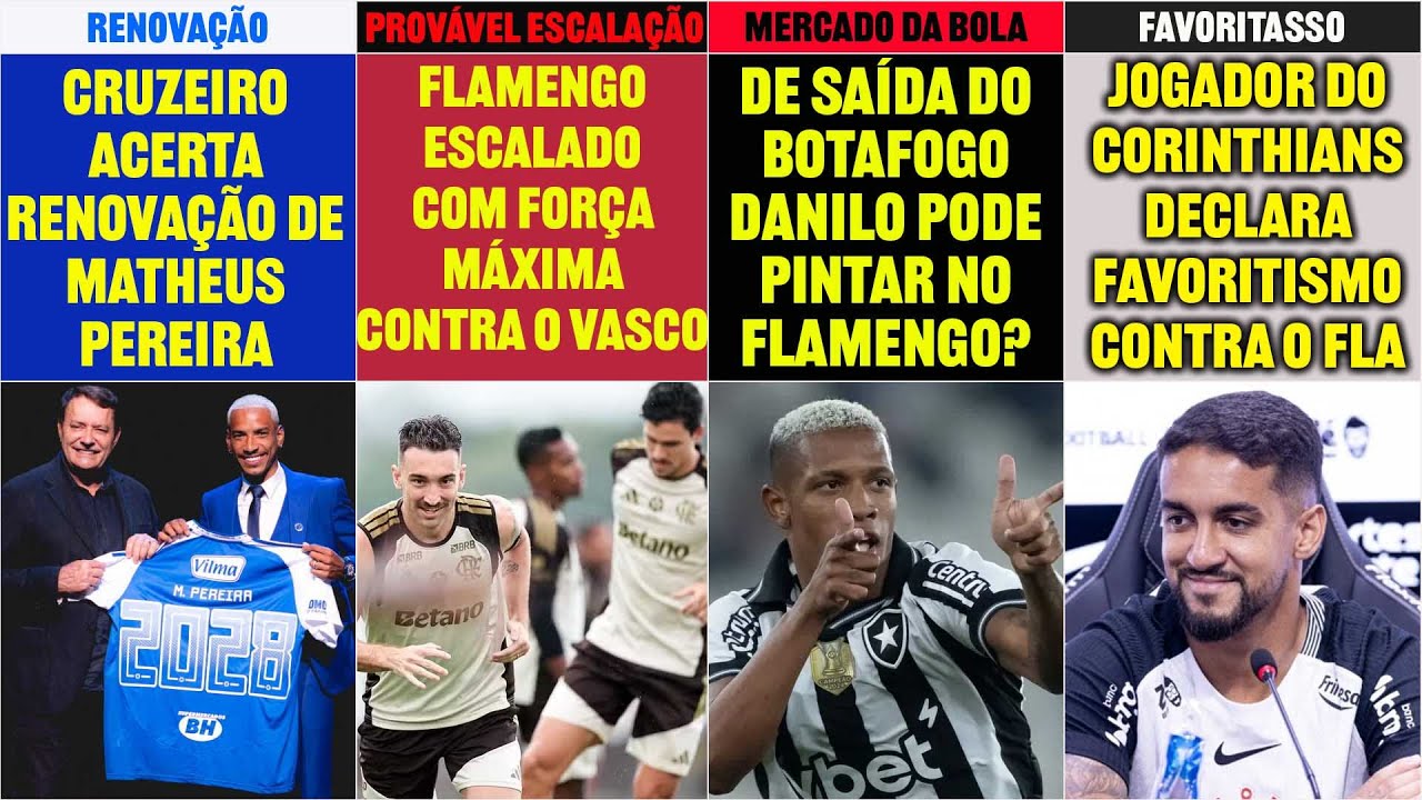 ESCALAÇÕES DE FLA x VASCO | DANILO NO FLAMENGO | CORINTHIANS FAVORITASSO | RENOVAÇÃO NO CRUZEIRO E+