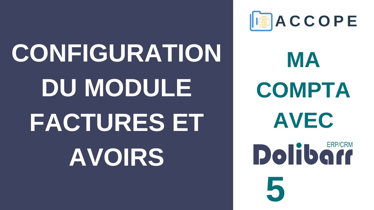 COMPTABILITÉ DOLIBARR : Configuration du module Factures et avoirs Clients [5] (France / 2021)