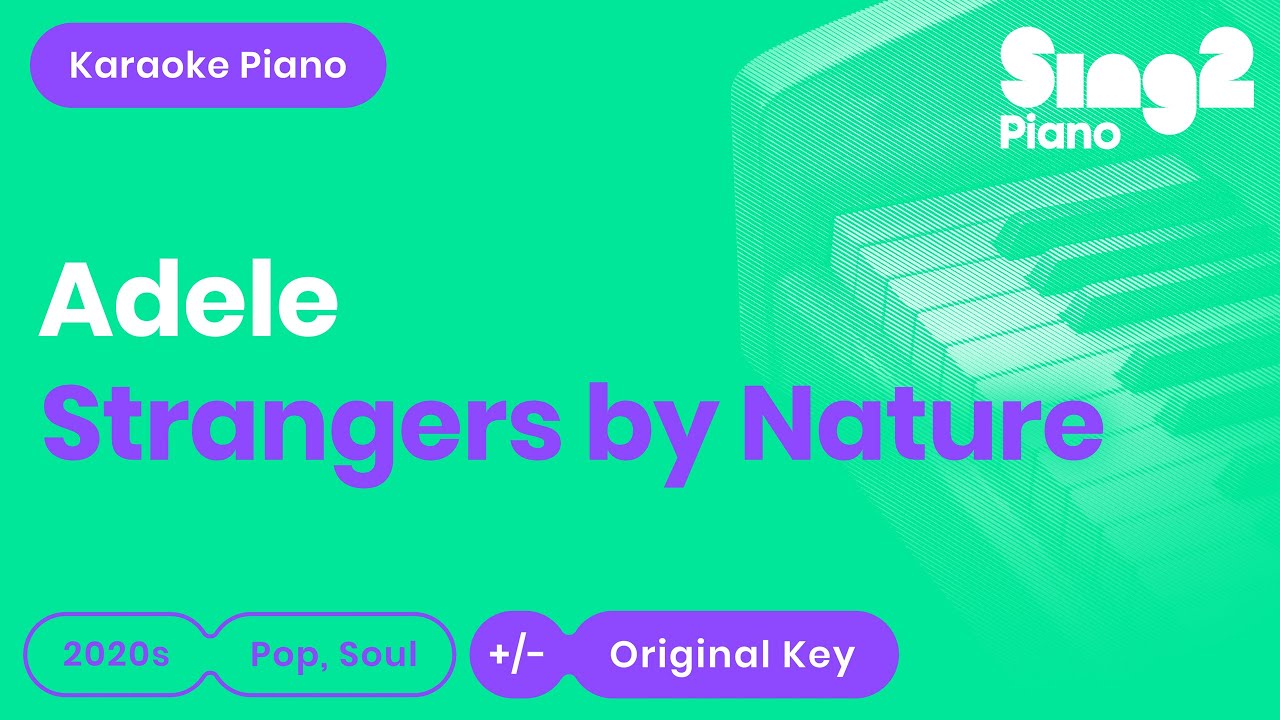 Adele - Strangers By Nature (Piano Karaoke)