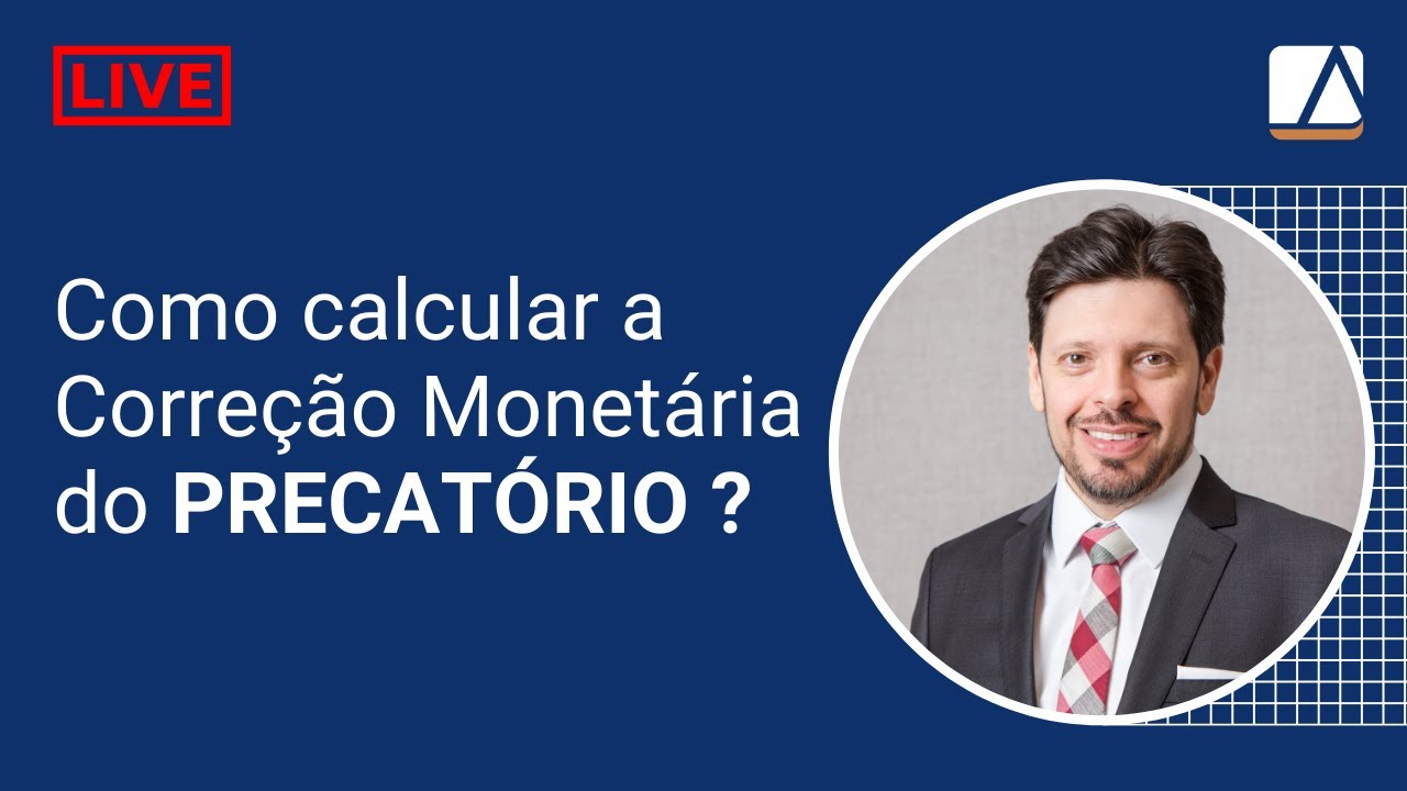 Como calcular a Correção Monetária do Precatório