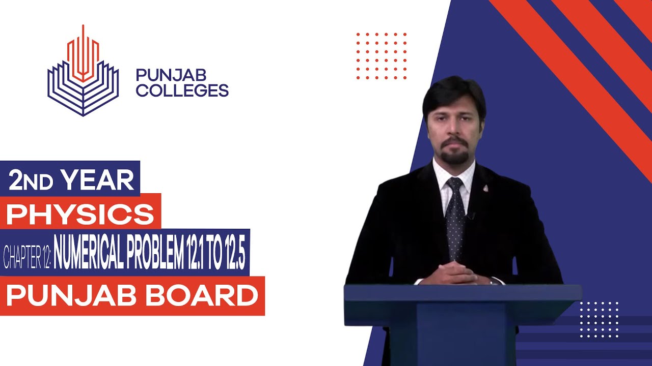 PGC Lectures-Inter Part II-Punjab Board-Physics - Chapter 12 - Numerical Problem 12.1 to 12.5