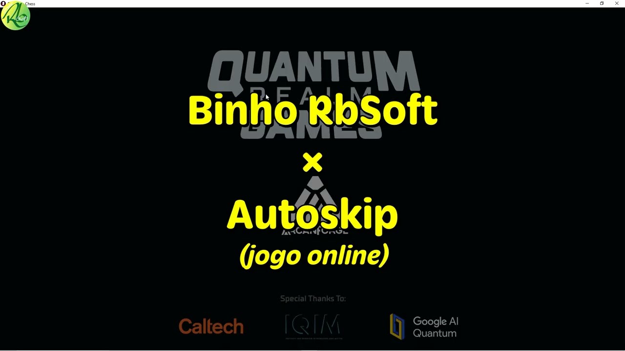 Quantum Chess: Binho RbSoft × Autoskip jogo online