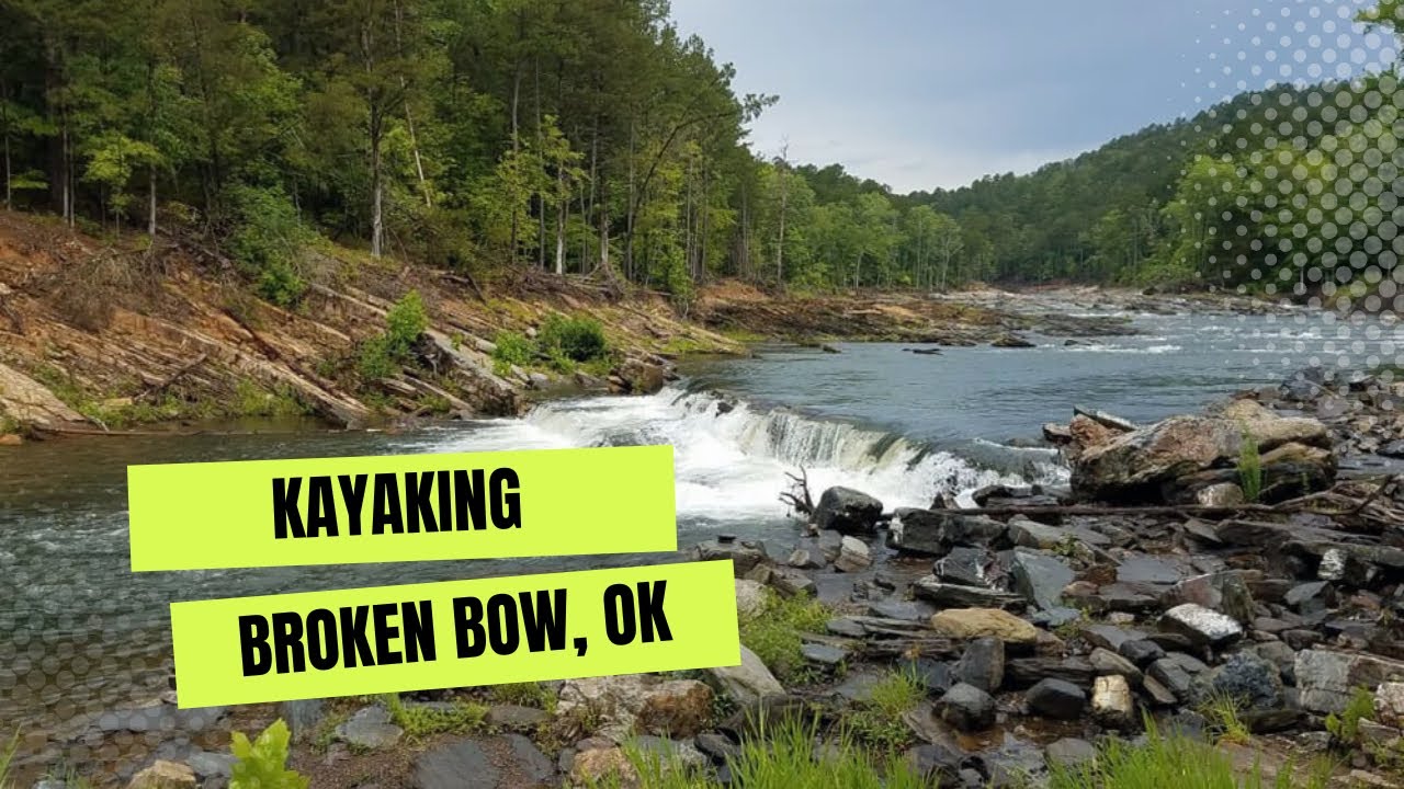 Kayaking in Broken Bow Oklahoma and Beavers  Bend