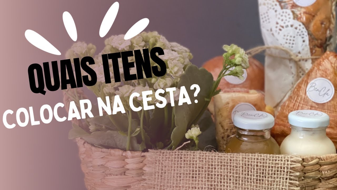 Quais itens colocar na Cesta? Dica de Cardápio 😍
