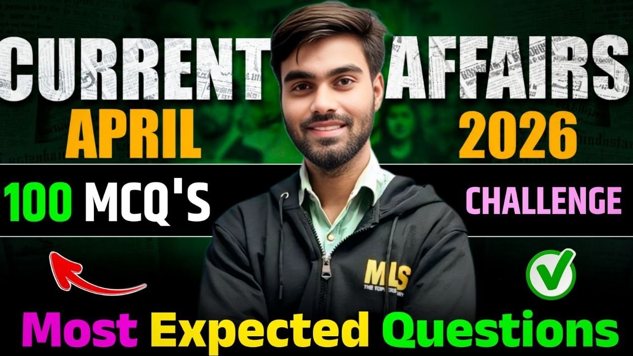 April 2026 Current Affairs | 100 MCQs Challenge  | Most Expected Questions for Jamia BA LLB 2026
