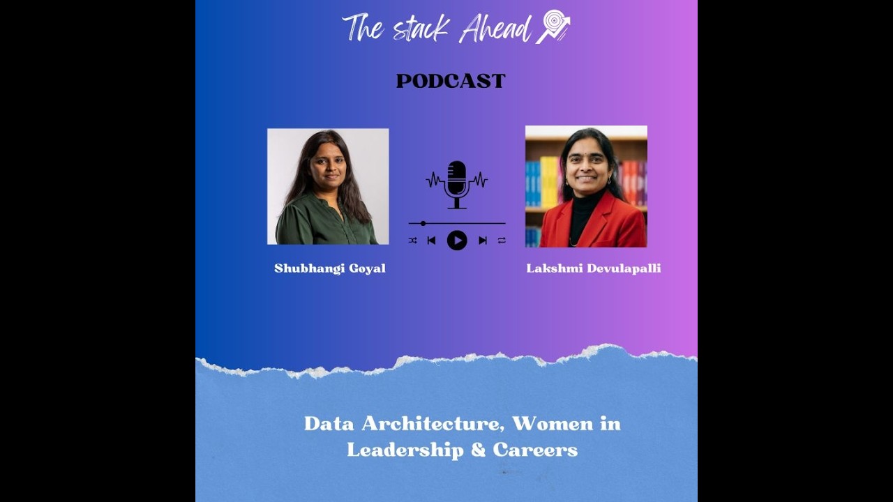 The Stack Ahead (S2 Ep1) with Lakshmi Devulapalli