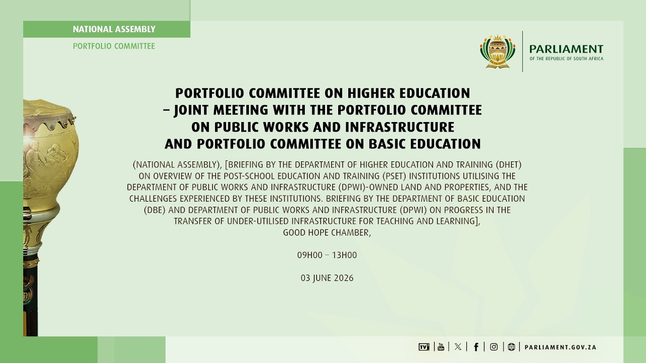 Joint Meeting: PC on Higher Education, PC Basic Education & Public Works & Infrastructure
