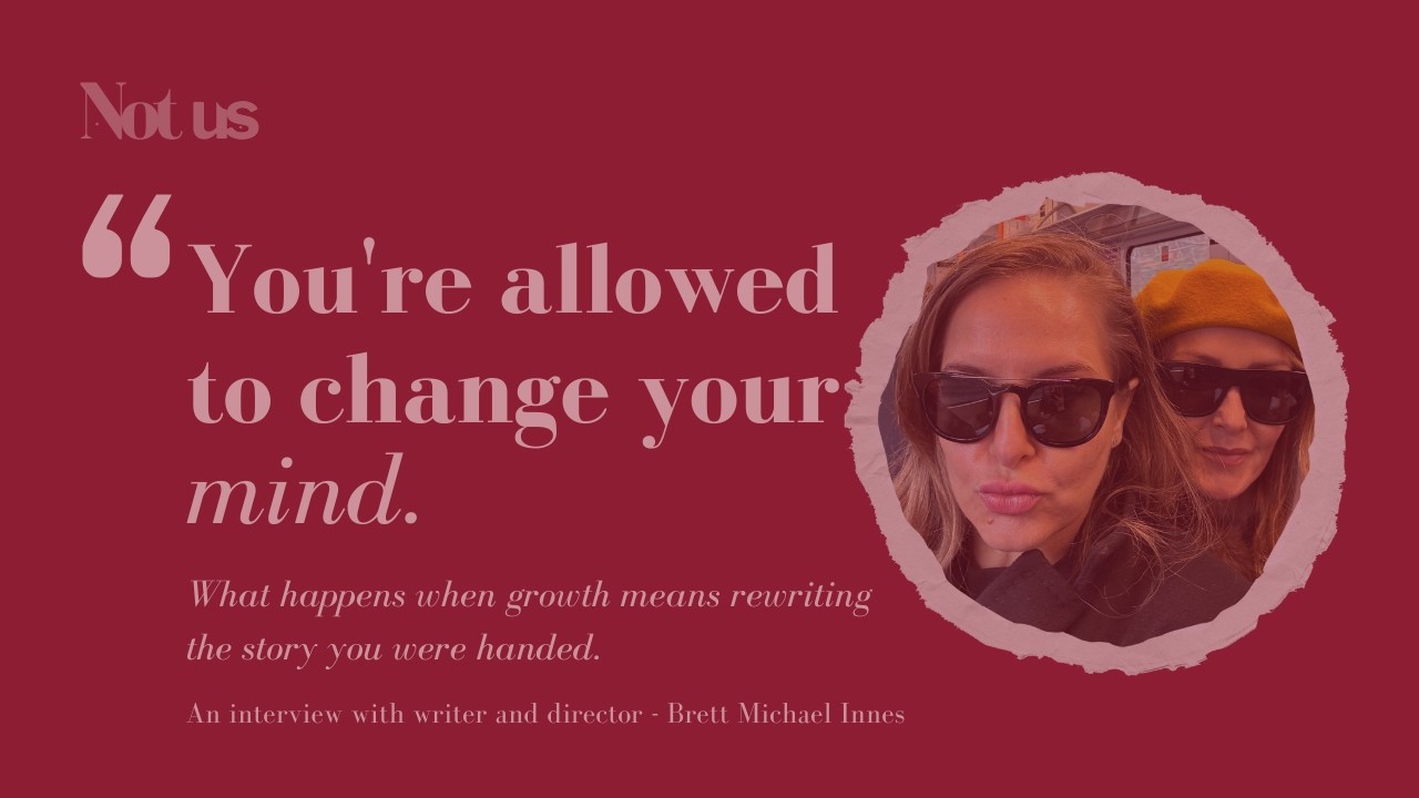 Leaving Faith, Coming Out & Rewriting Life, an interview with Brett Michael Innes | Not Us Podcast